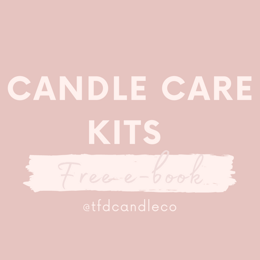 Getting the most out of your Candle Care Kits.